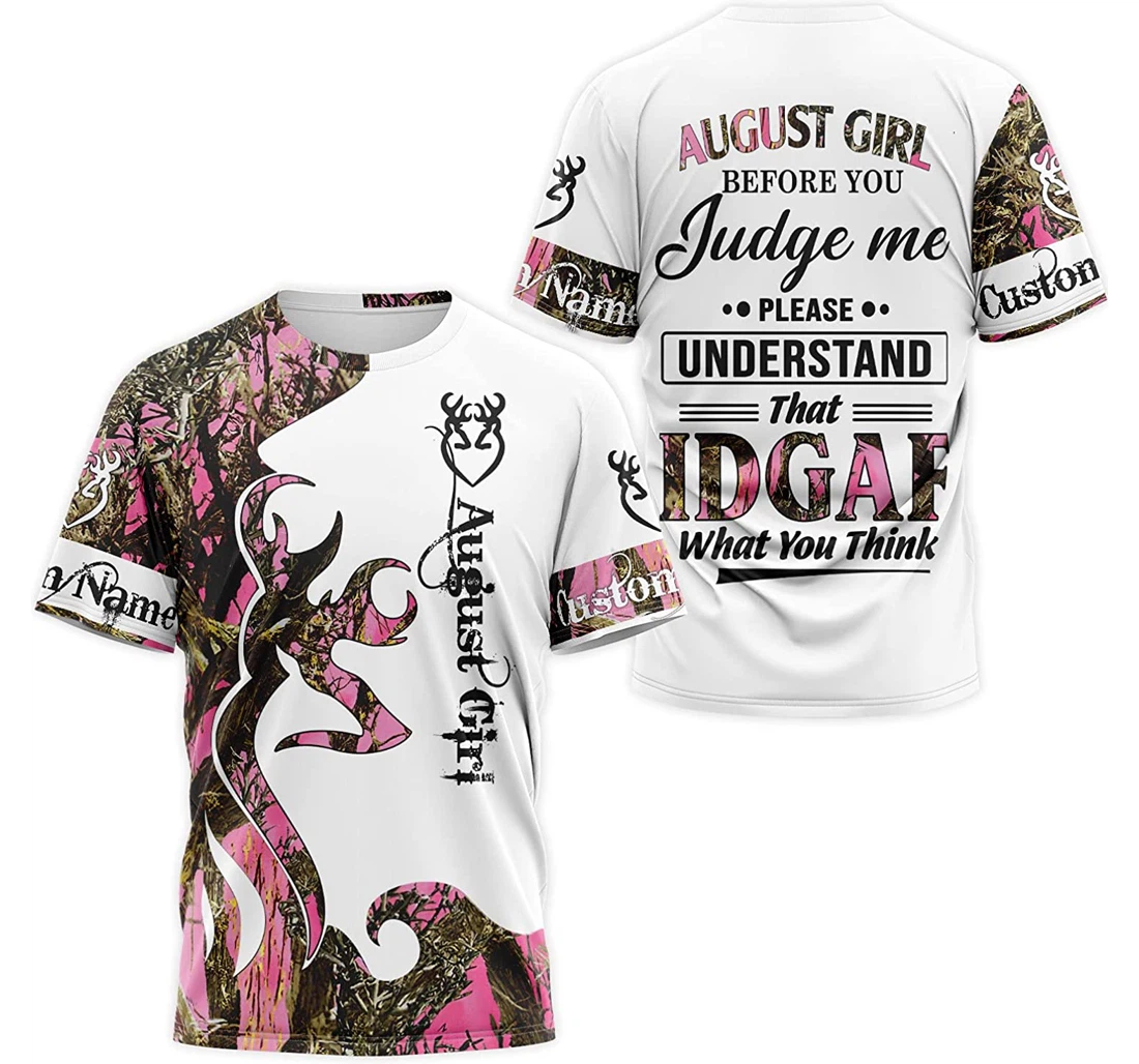 T-Shirt, Hoodie - Custom Name Deer Pink Camo August Girl Before You Judge Me Please Understand That Idgaf What You Think 3D Printed