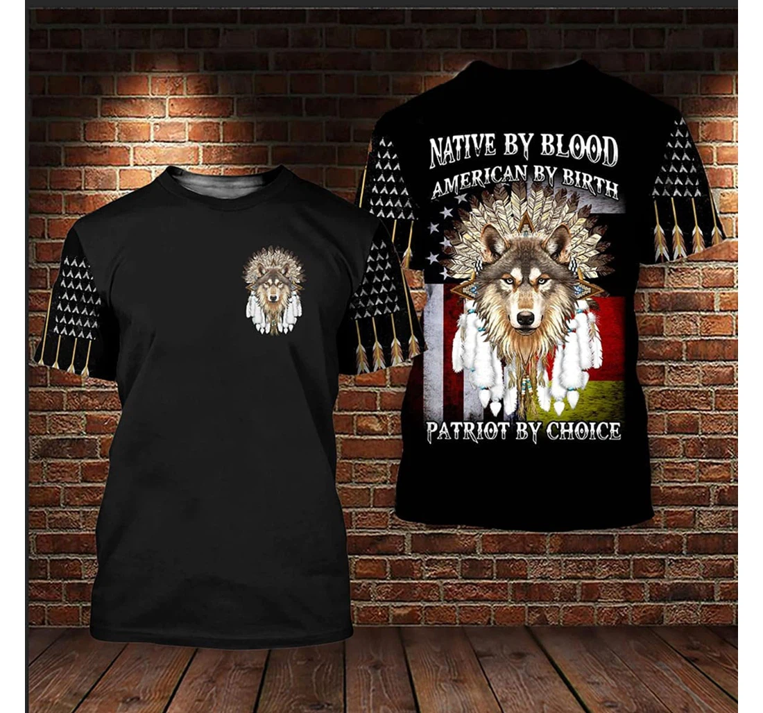 T-Shirt, Hoodie - Wolf Native By Blood American By Birth 3D Printed