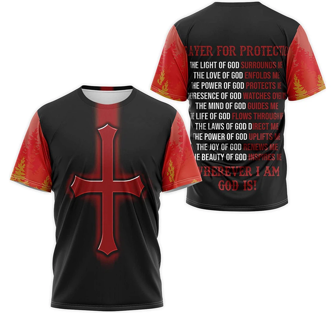 T-Shirt, Hoodie - Christian Jesus Cross Prayer Protection Wherever I Am God Is 3D Printed
