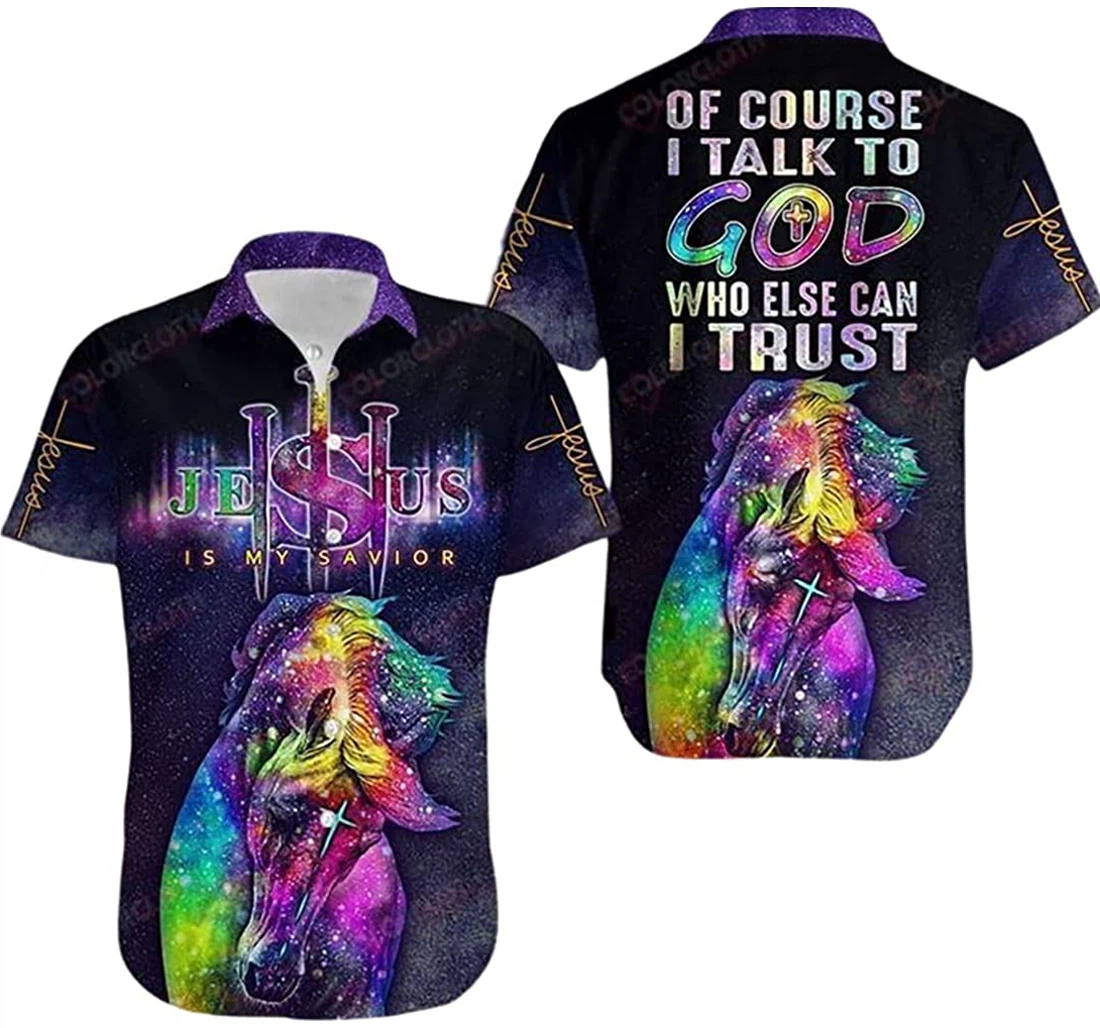 Personalized Jesus Is My Savior Of Course I Talk God Who Else Can I Trust Horses Short, Hawaiian Shirt, Button Up Aloha Shirt For Men, Women