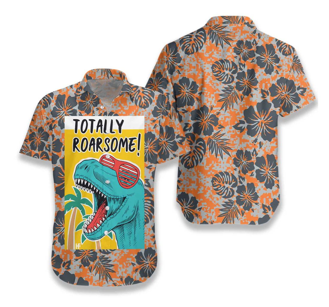 Totally Awesome T-rex Dinosaur Hawaiian Shirt, Button Up Aloha Shirt For Men, Women