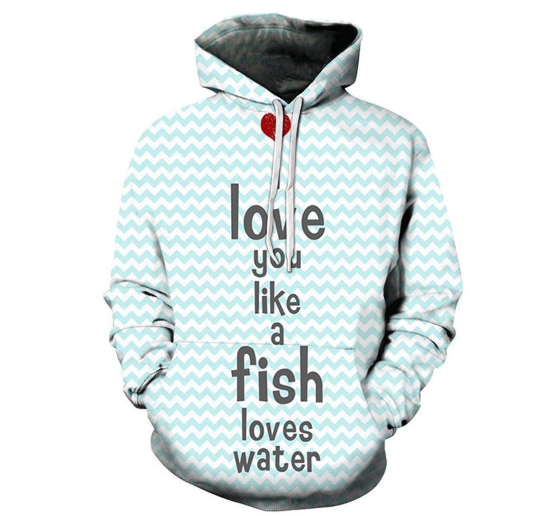 I Love You Like Fish - 3D Printed Pullover Hoodie