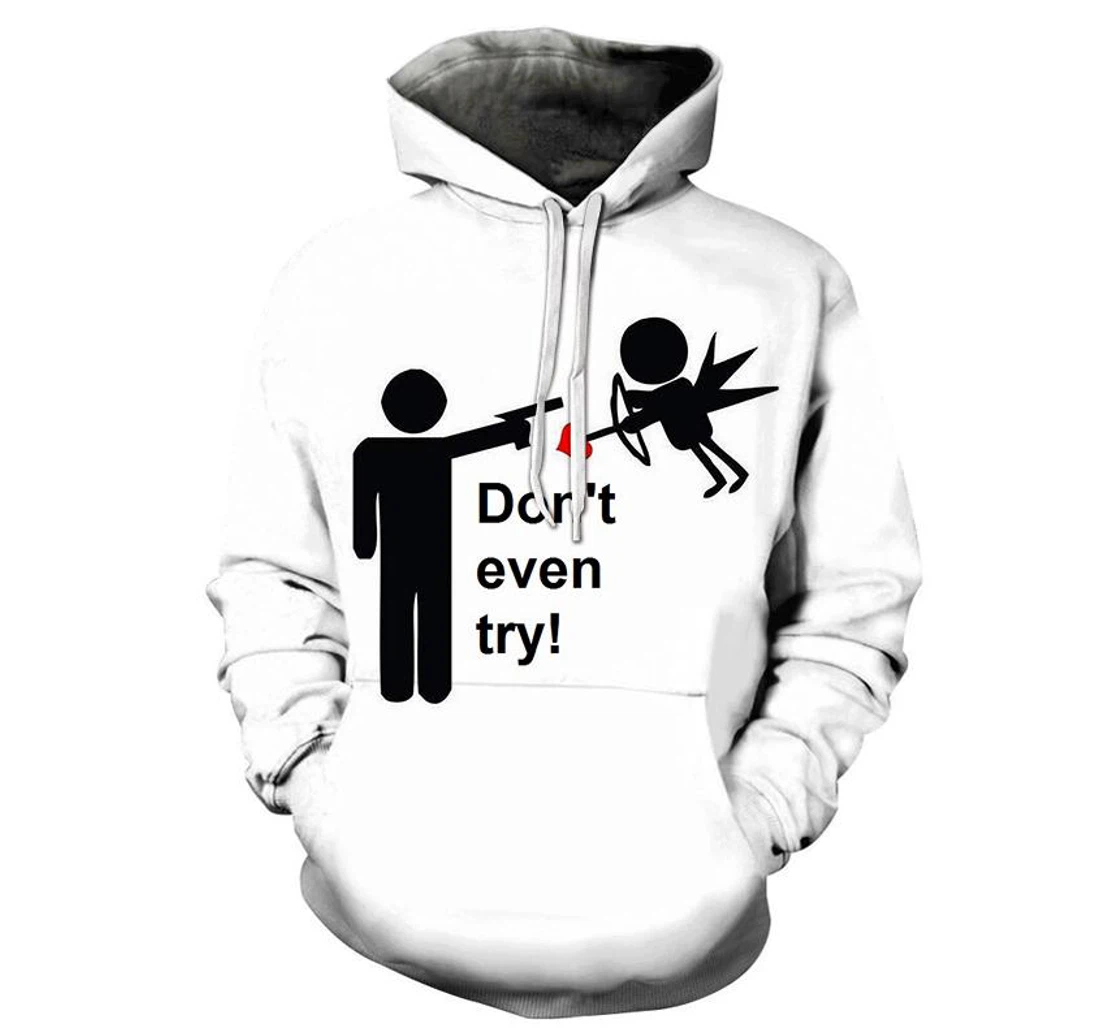 Cupid Don't Even Try - 3D Printed Pullover Hoodie