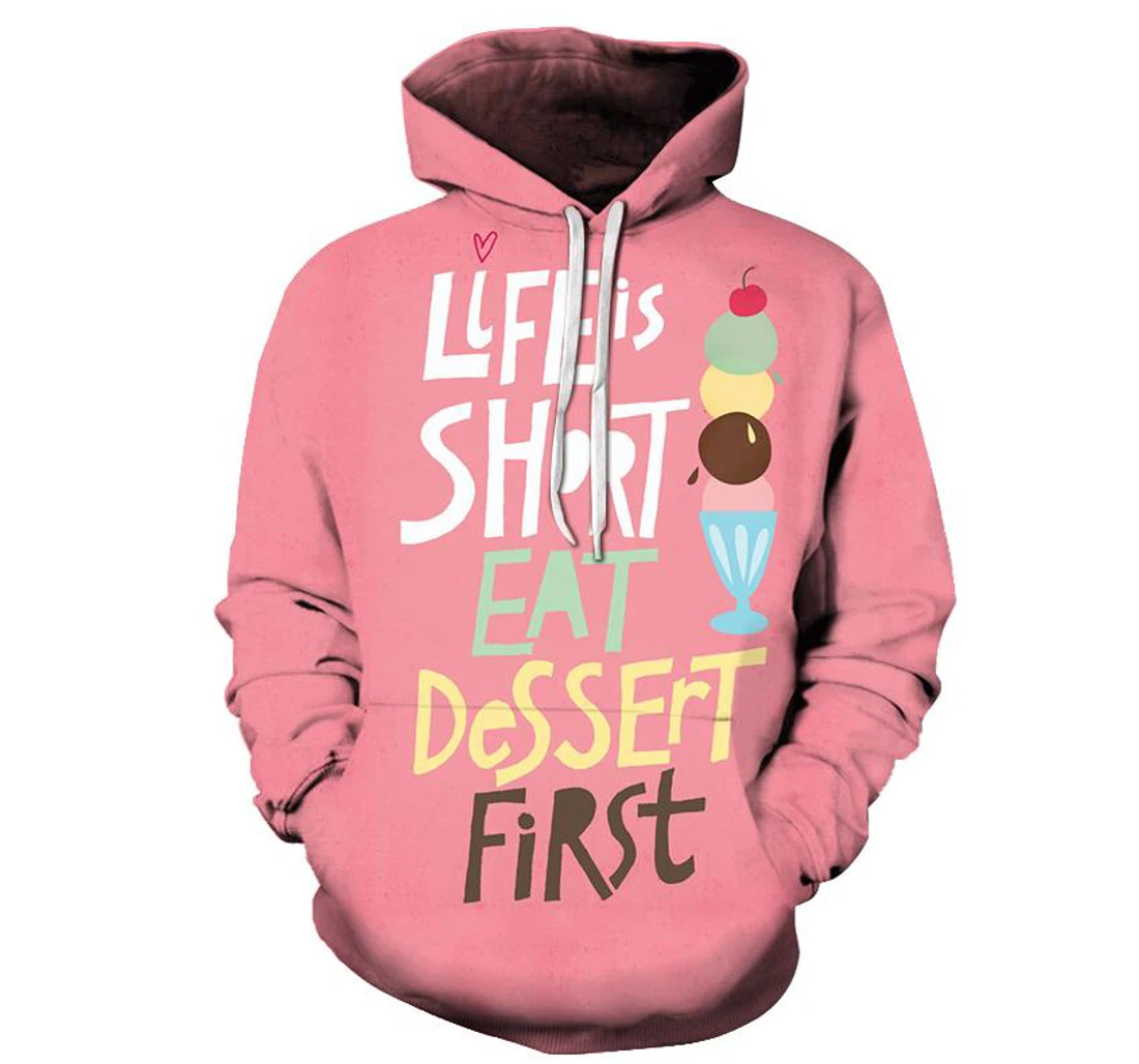 Eat Dessert First - 3D Printed Pullover Hoodie