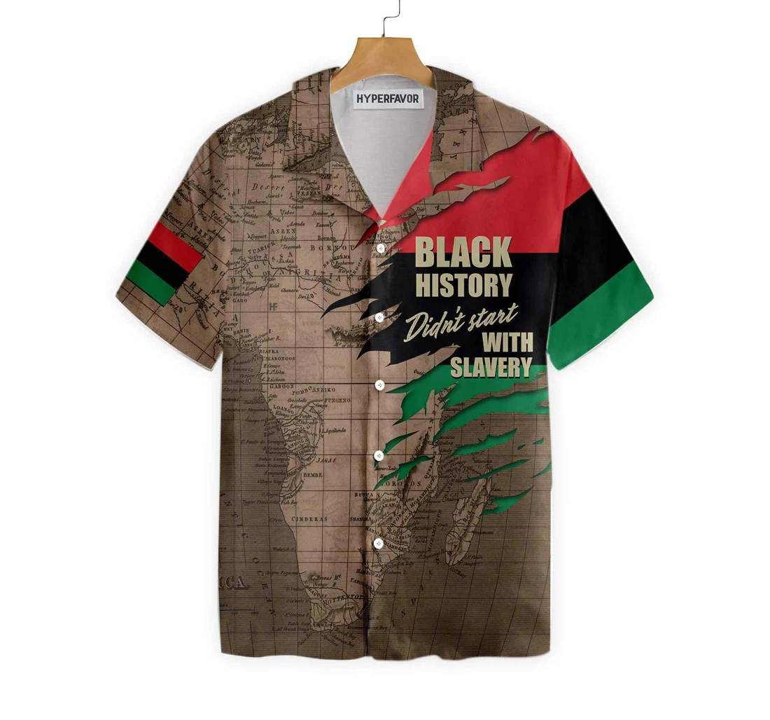 Black History Didn't Start With Slavery Hawaiian Shirt, Button Up Aloha Shirt For Men, Women