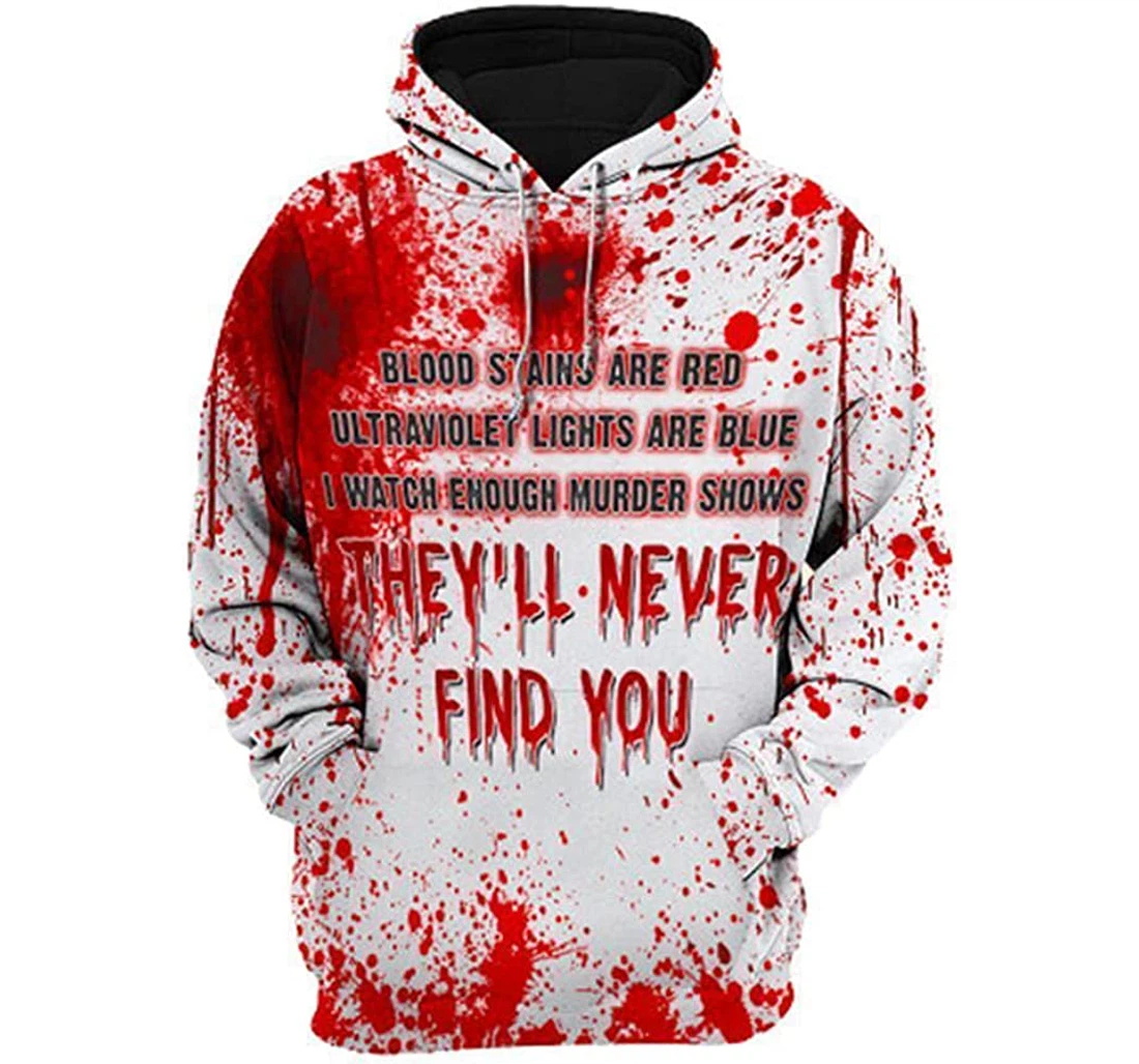 Bloody Halloween They'll Never Find You Bloody Hands Scary Halloween - 3D Printed Pullover Hoodie