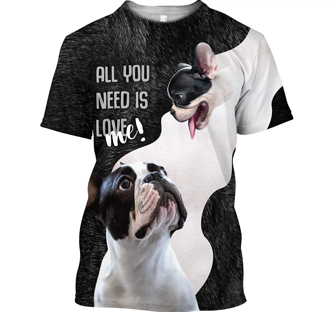 French Bulldog All You Need Is Love Me Shirts - 3D Printed T-shirt