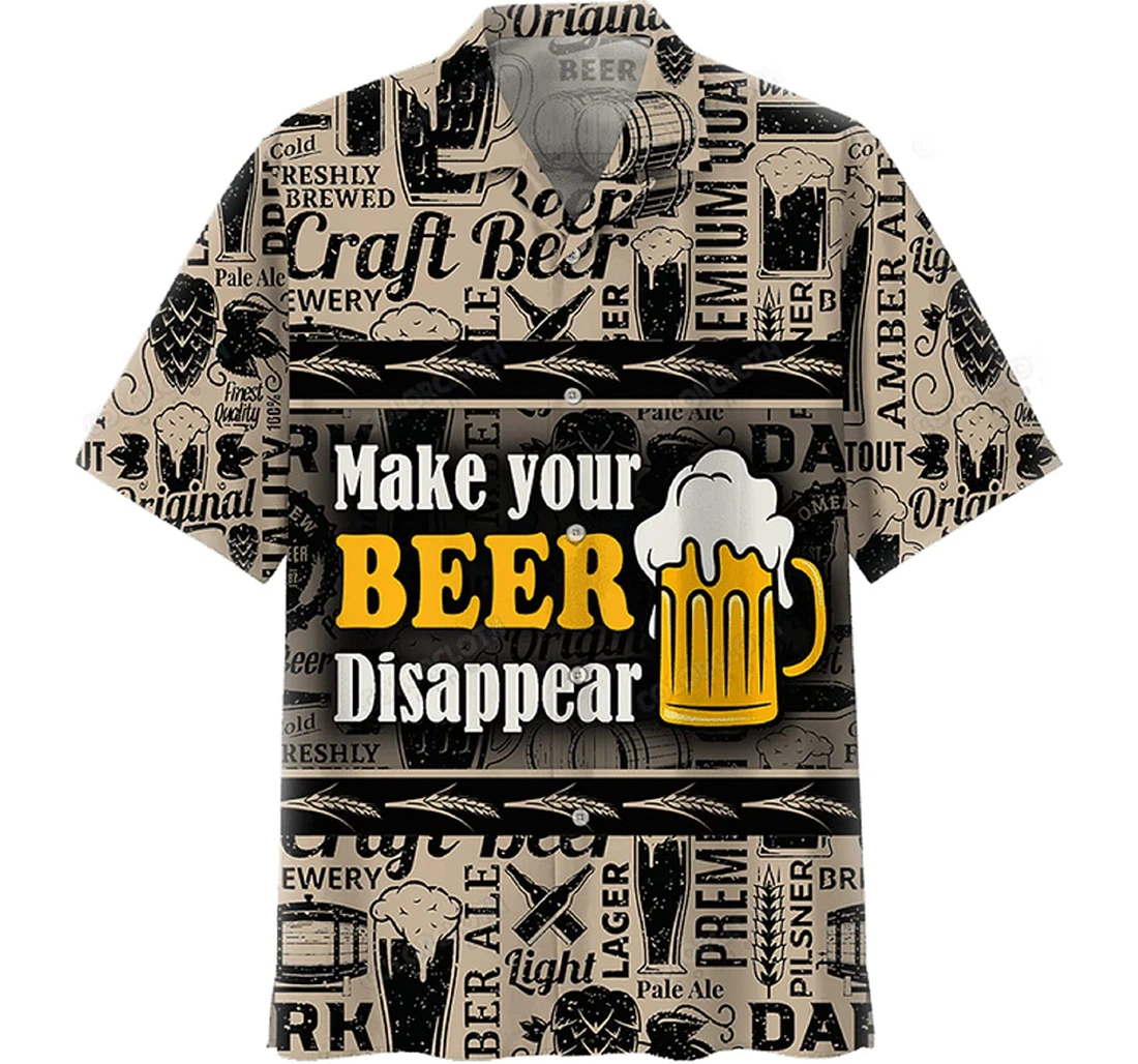 Make Your Beer Disappear Gift And White Hawaiian Shirt, Button Up Aloha Shirt For Men, Women