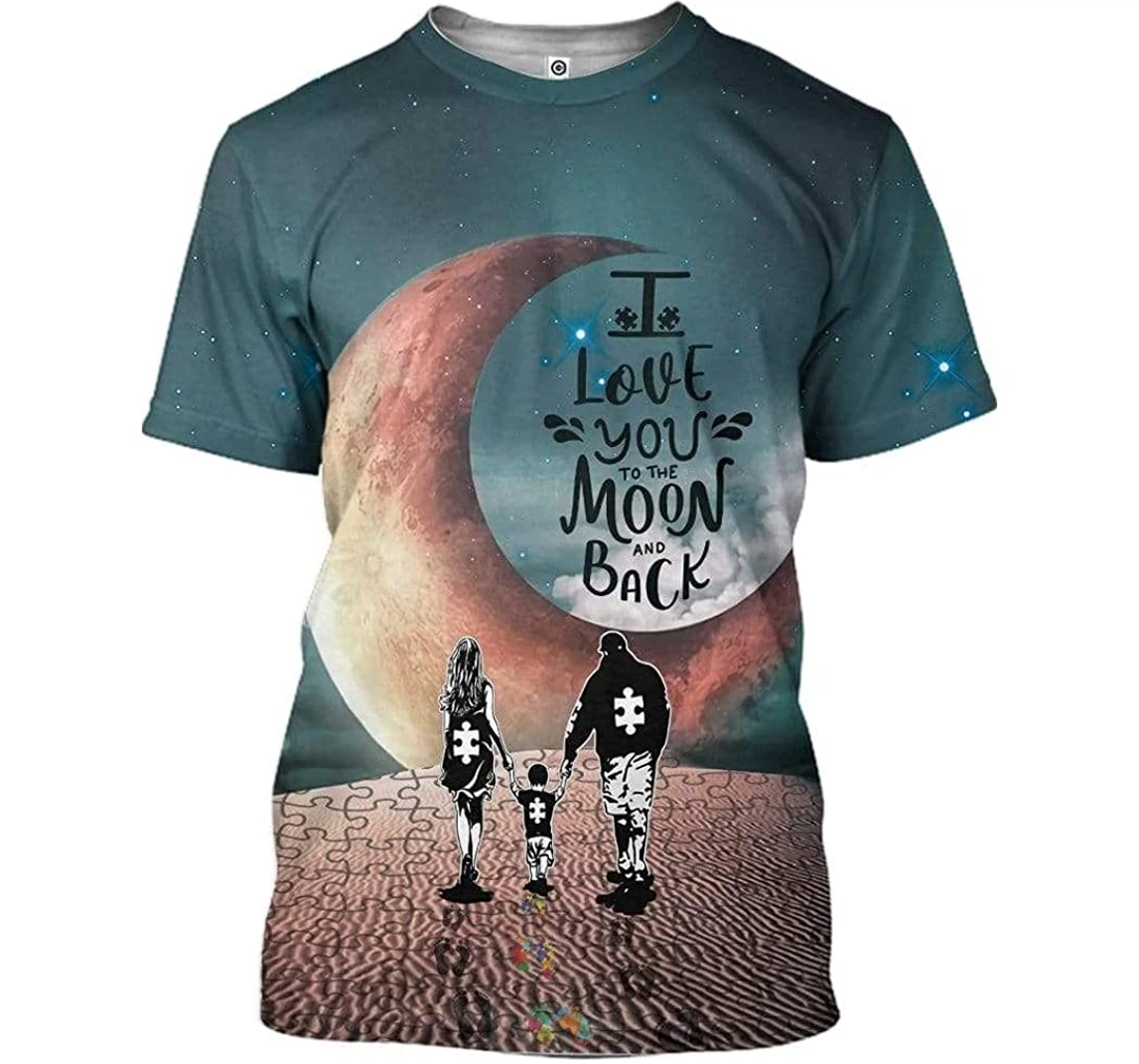 Autism I Love You To The Moon Back Shirts - 3D Printed T-shirt