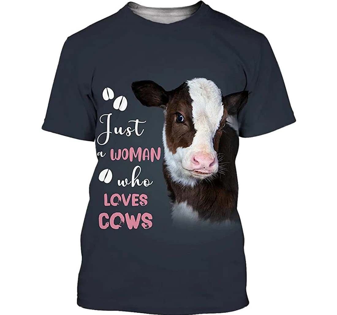 Cow Just A Woman Who Loves Cows Shirts - 3D Printed T-shirt