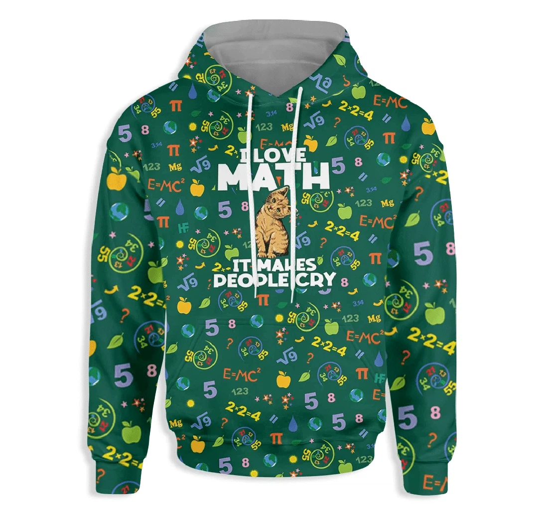 I Love Math It Makes People Cry Cat - 3D Printed Pullover Hoodie