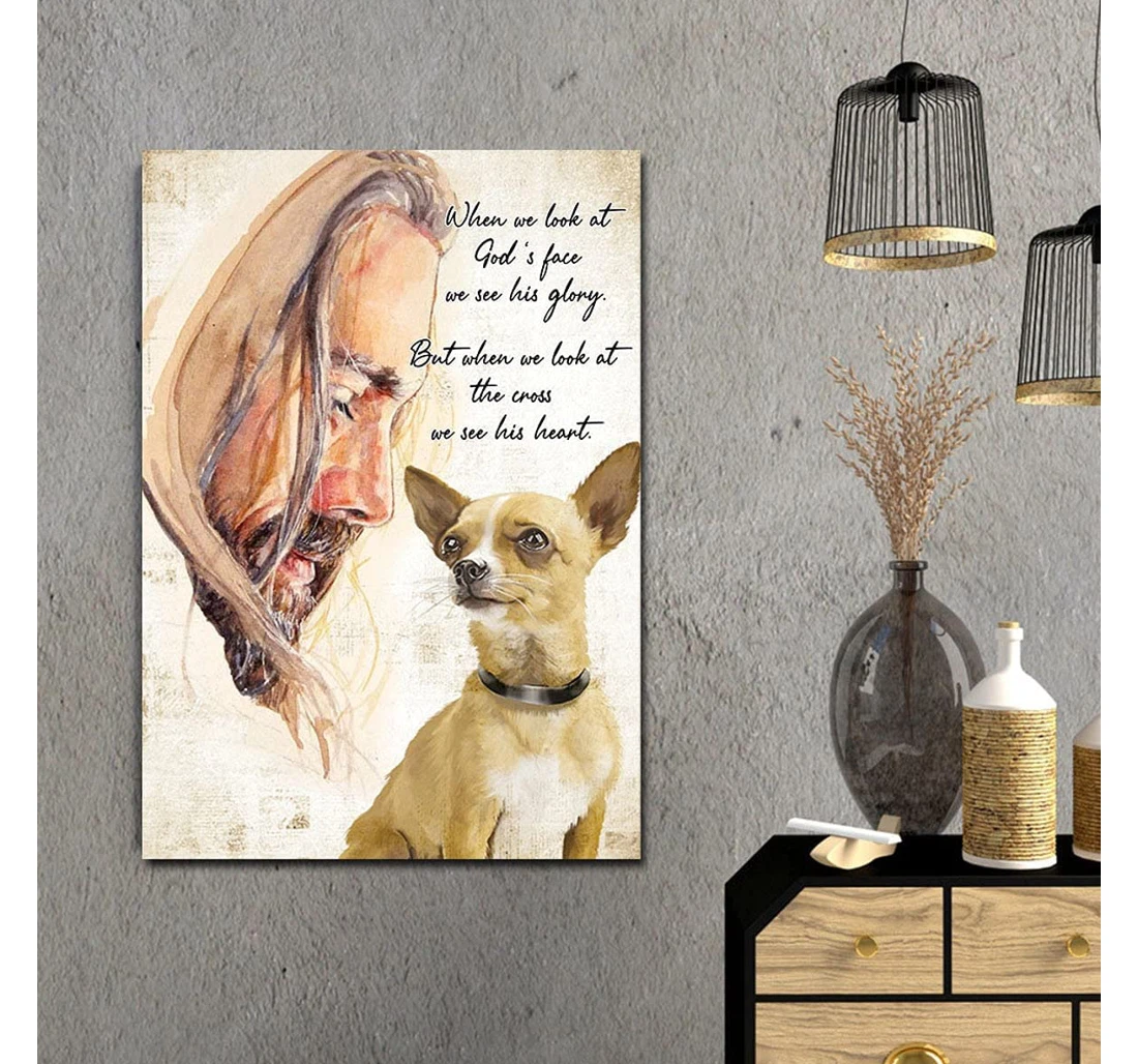 Poster, Canvas - God And Chihuahua Dog When We Look At God's Face We See His Glory In The Usa Print Framed Wall Art