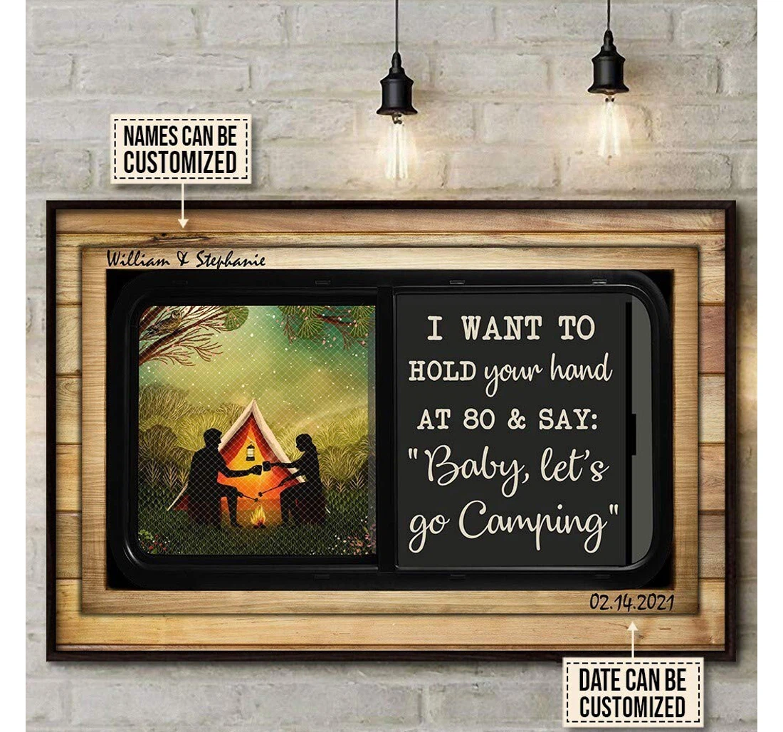 Poster, Canvas - Personalized Camping Couple Lover I Want To Hold Your Hand At 80 And Say Baby Let's Go Camping Print Framed Wall Art