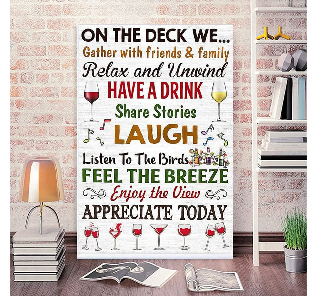 Poster, Canvas - Wine Lover On The Deck We Gather With Friends And Relax And Unwind In The Usa Print Framed Wall Art