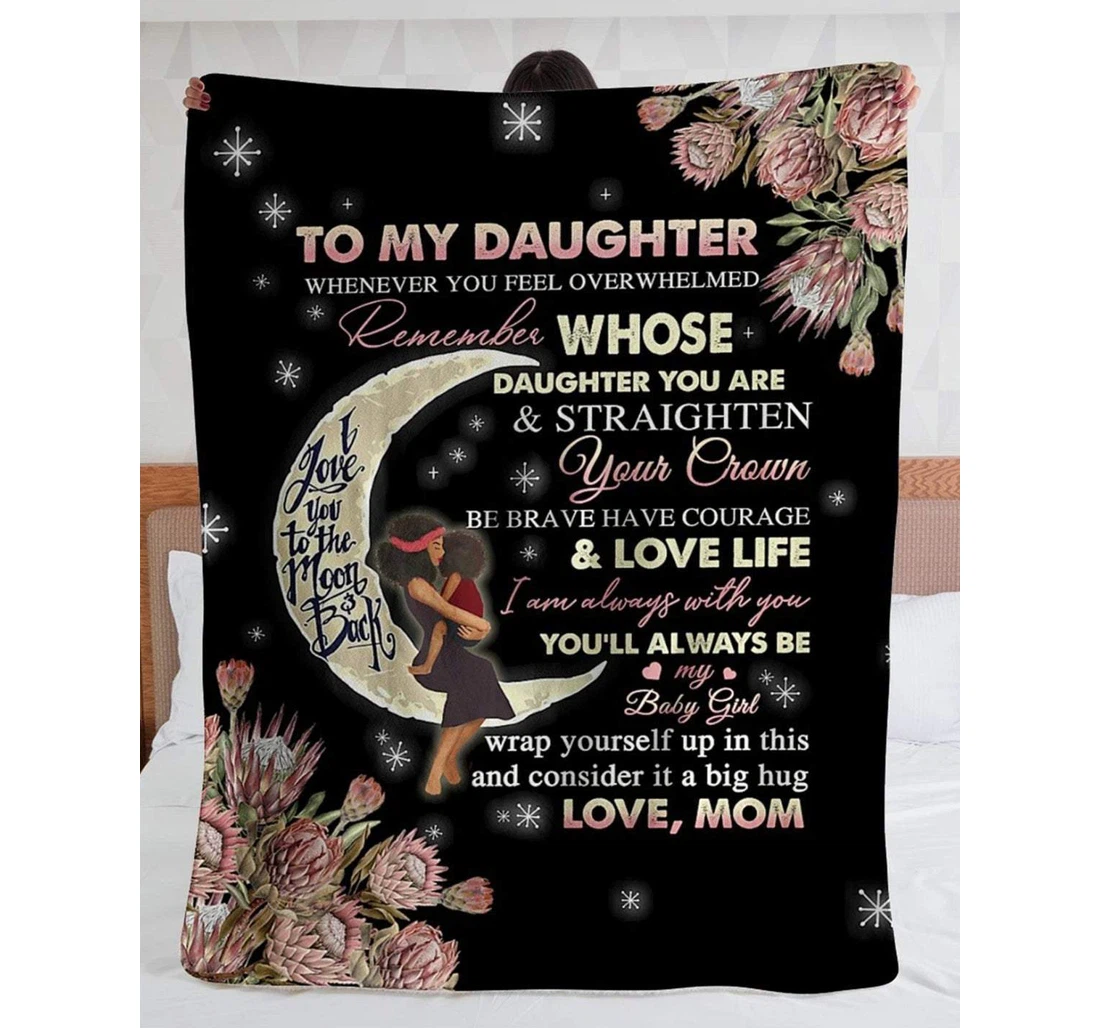 Throw Blanket, Quilt - Family To My Daughter You'll Always Be Baby Girl Sherpa Fleece