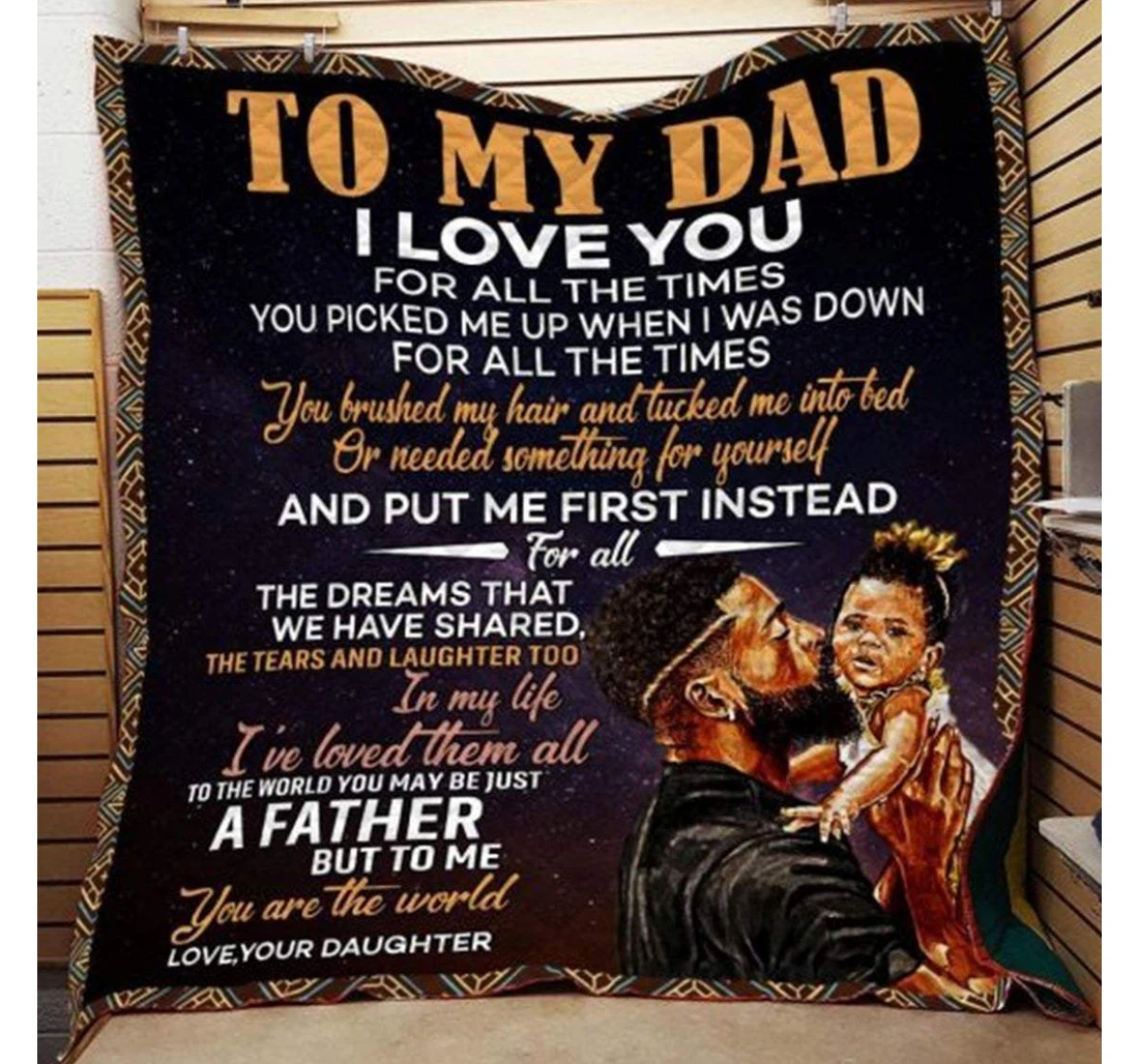 Throw Blanket, Quilt - Personalized To Dad Family I Love You All The Time Sherpa Fleece