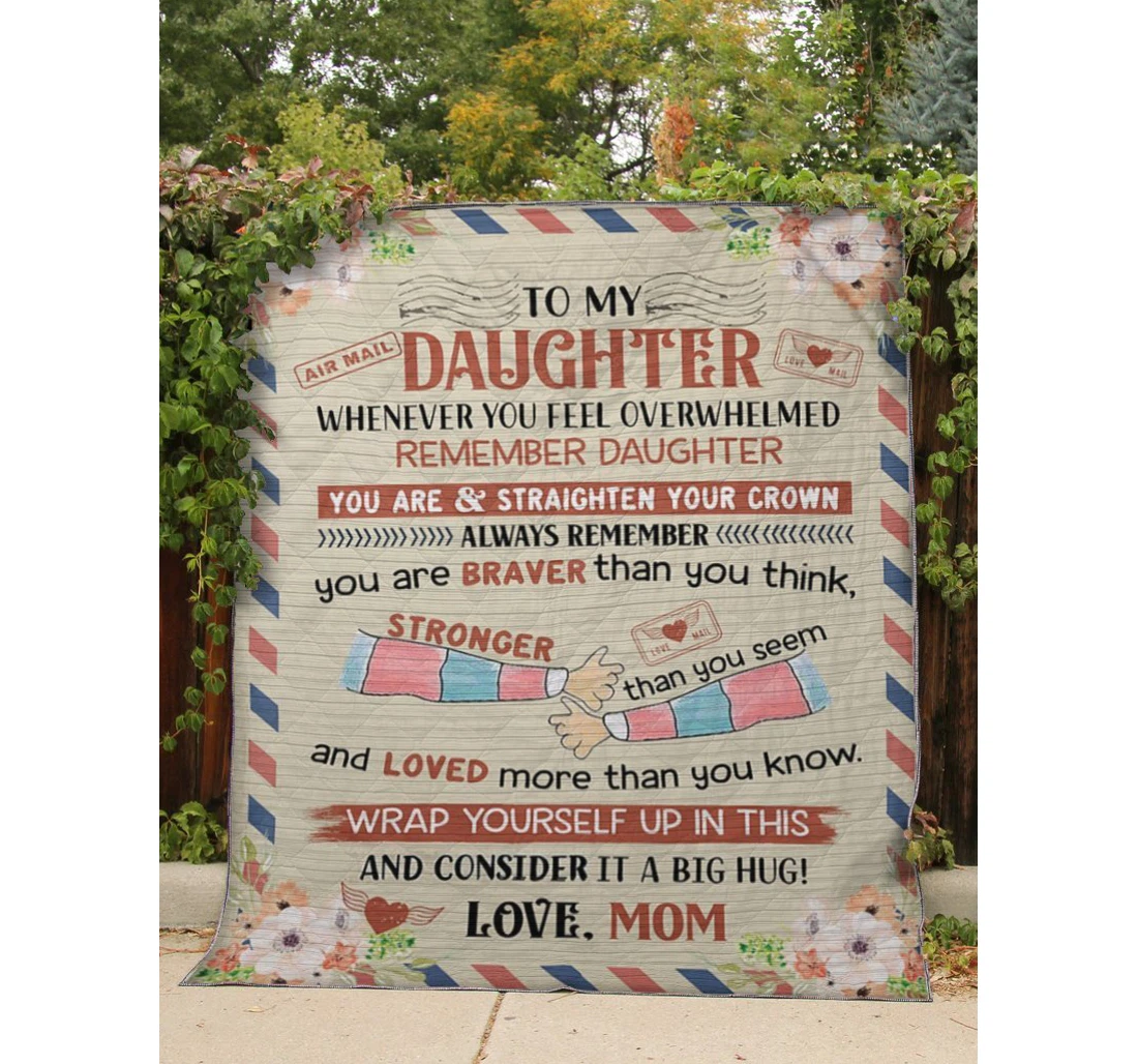 Throw Blanket, Quilt - To My Daughter Family Always Remember You Are Braver Than You Think Sherpa Fleece