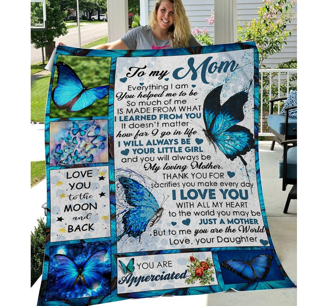 Throw Blanket, Quilt - Butterfly To My Mom I Will Always Be Your Little Girl Sherpa Fleece