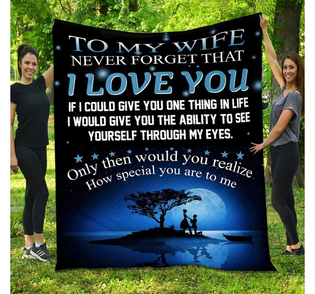 Throw Blanket, Quilt - To My Wife Family Never Forget That I Love You Sherpa Fleece