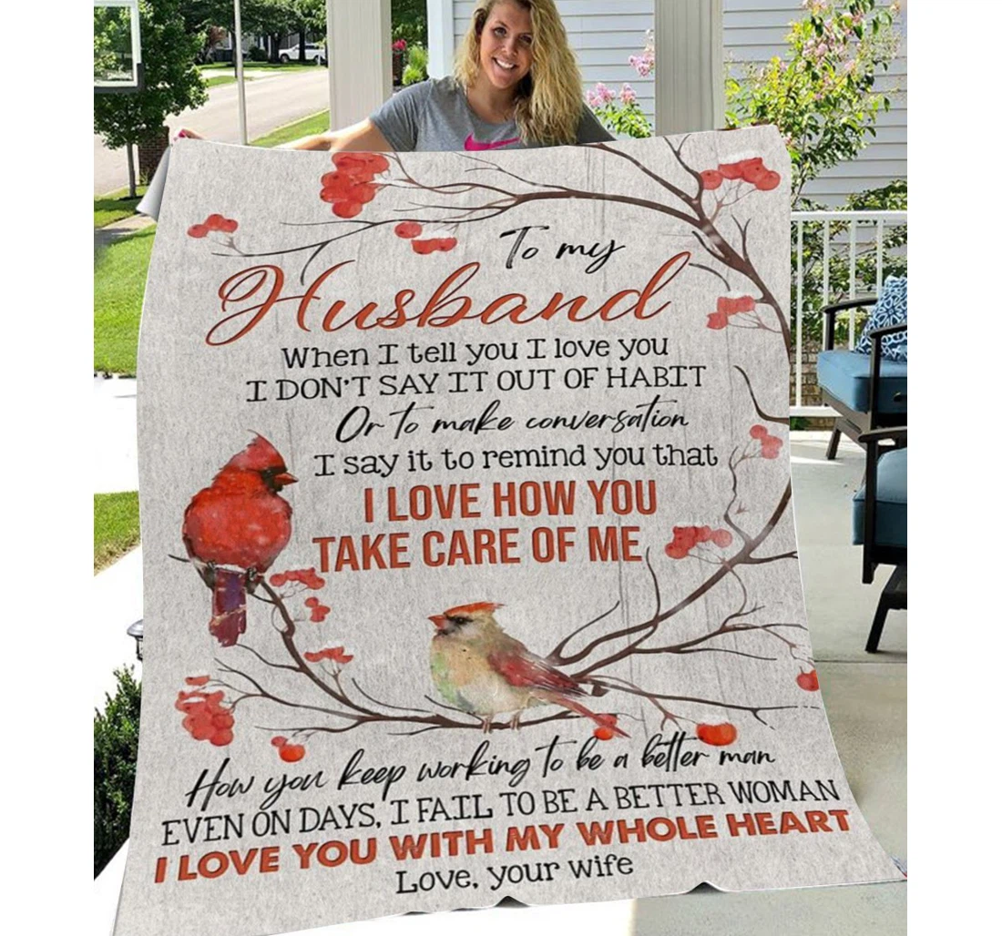 Throw Blanket, Quilt - Cardinal To My Husband I Love How You Take Care Of Me Sherpa Fleece