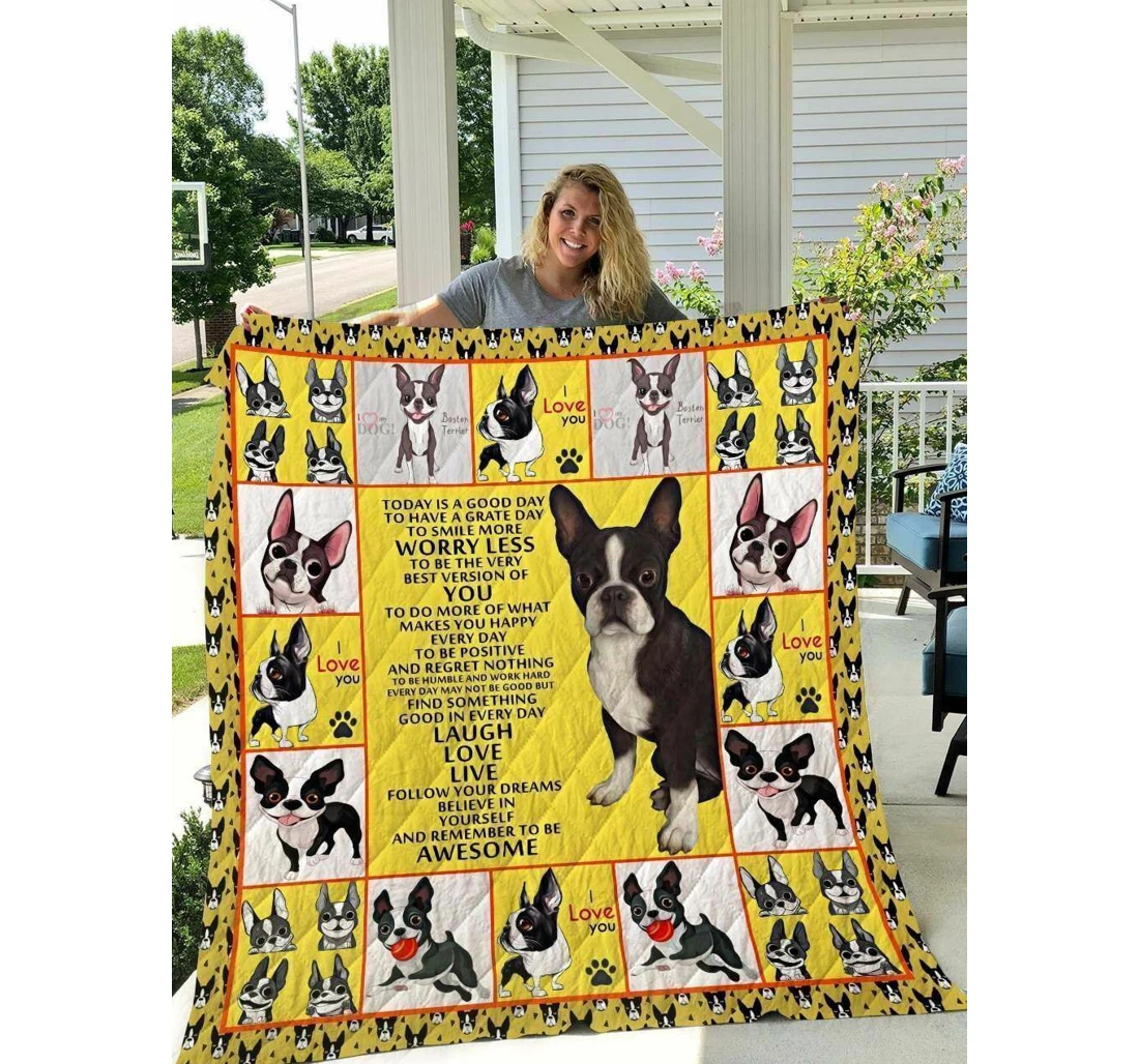 Throw Blanket, Quilt - Boston Terrier Today Is A Good Day To Have A Great Day Sherpa Fleece