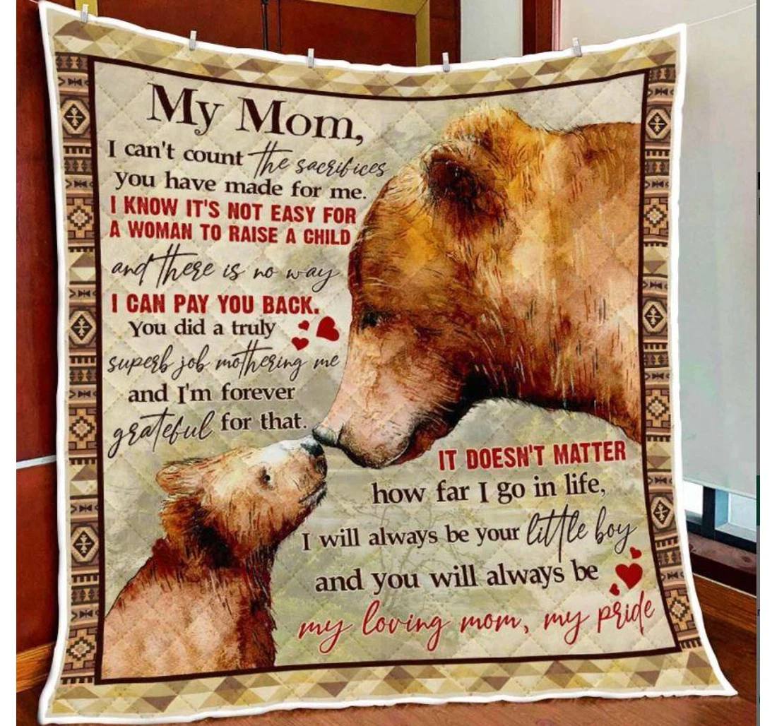 Throw Blanket, Quilt - To My Mom Family Bear To My Mom I Will Always Be Your Little Boy Sherpa Fleece