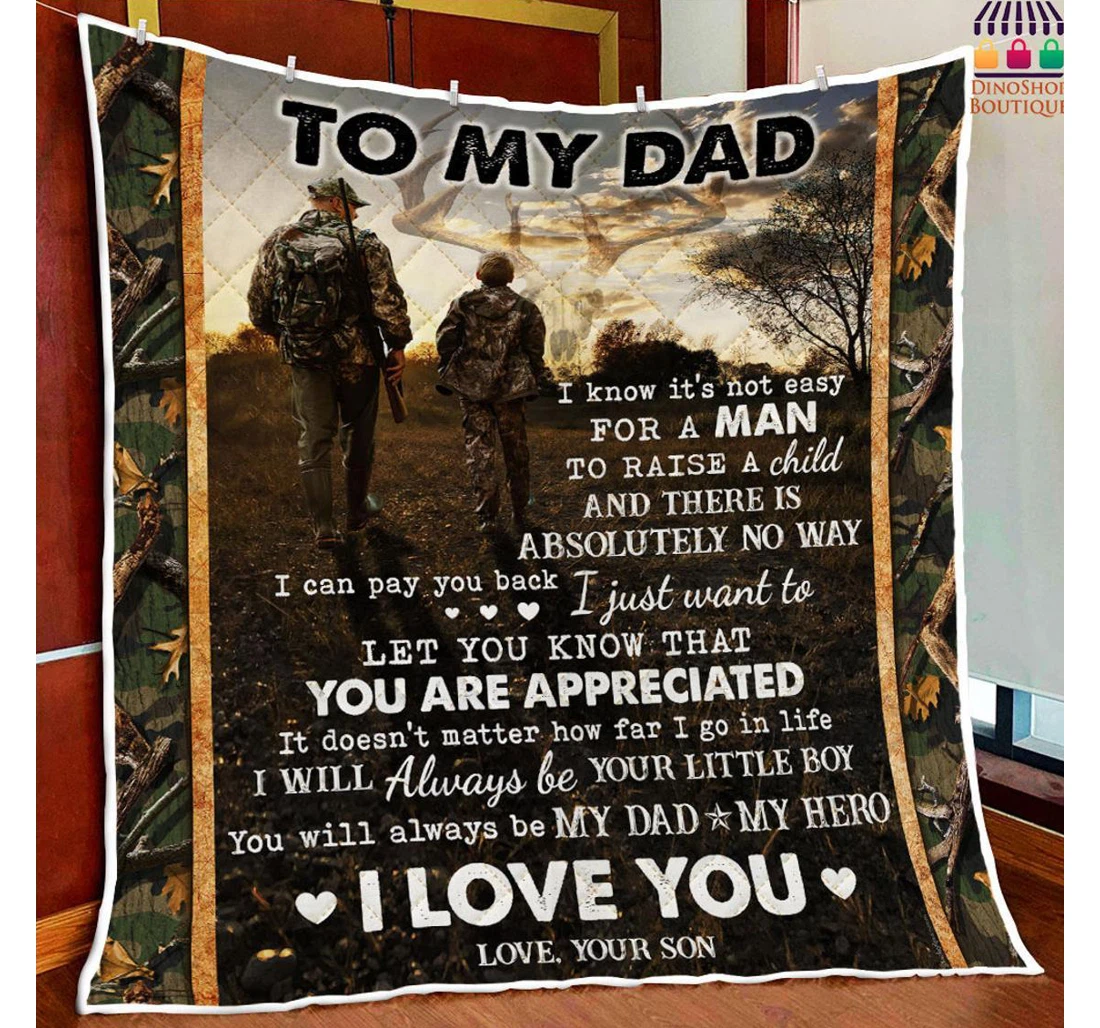 Throw Blanket, Quilt - Personalize To My Dad Deer Hunting I Know It's Not Easy To Raise A Man Sherpa Fleece