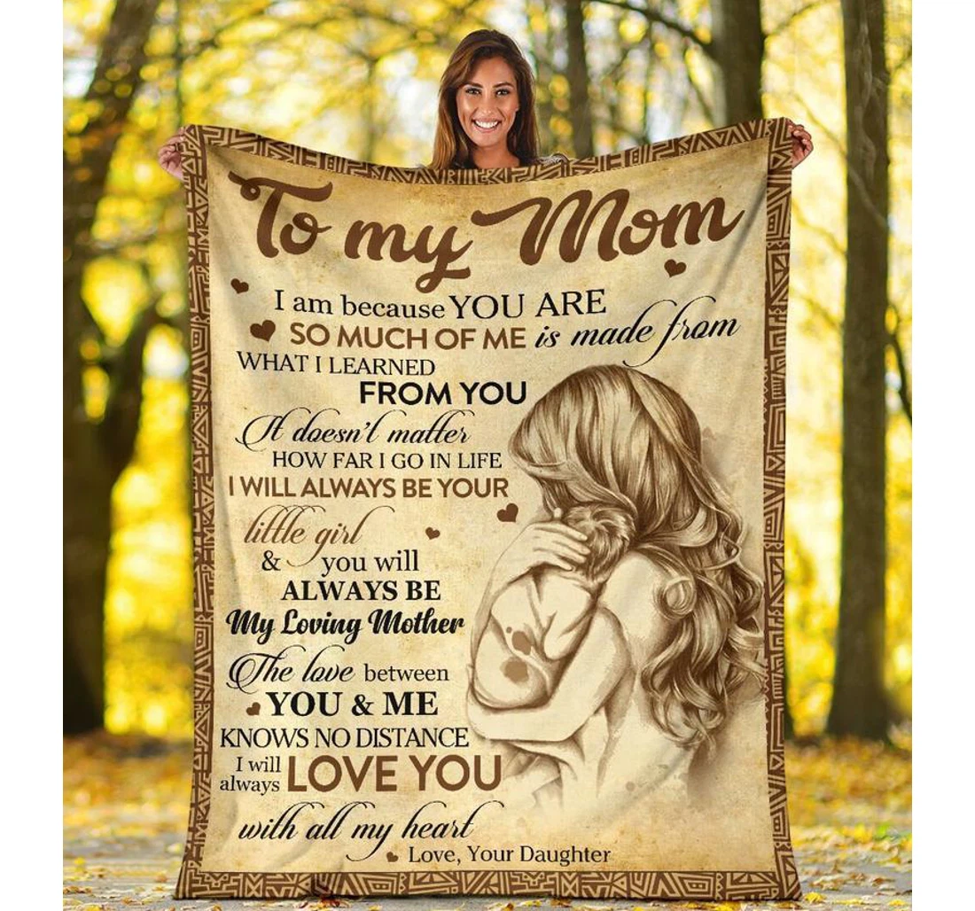 Throw Blanket, Quilt - Personalized To My Mom Family I Am Because You Are So Much Of Me Sherpa Fleece