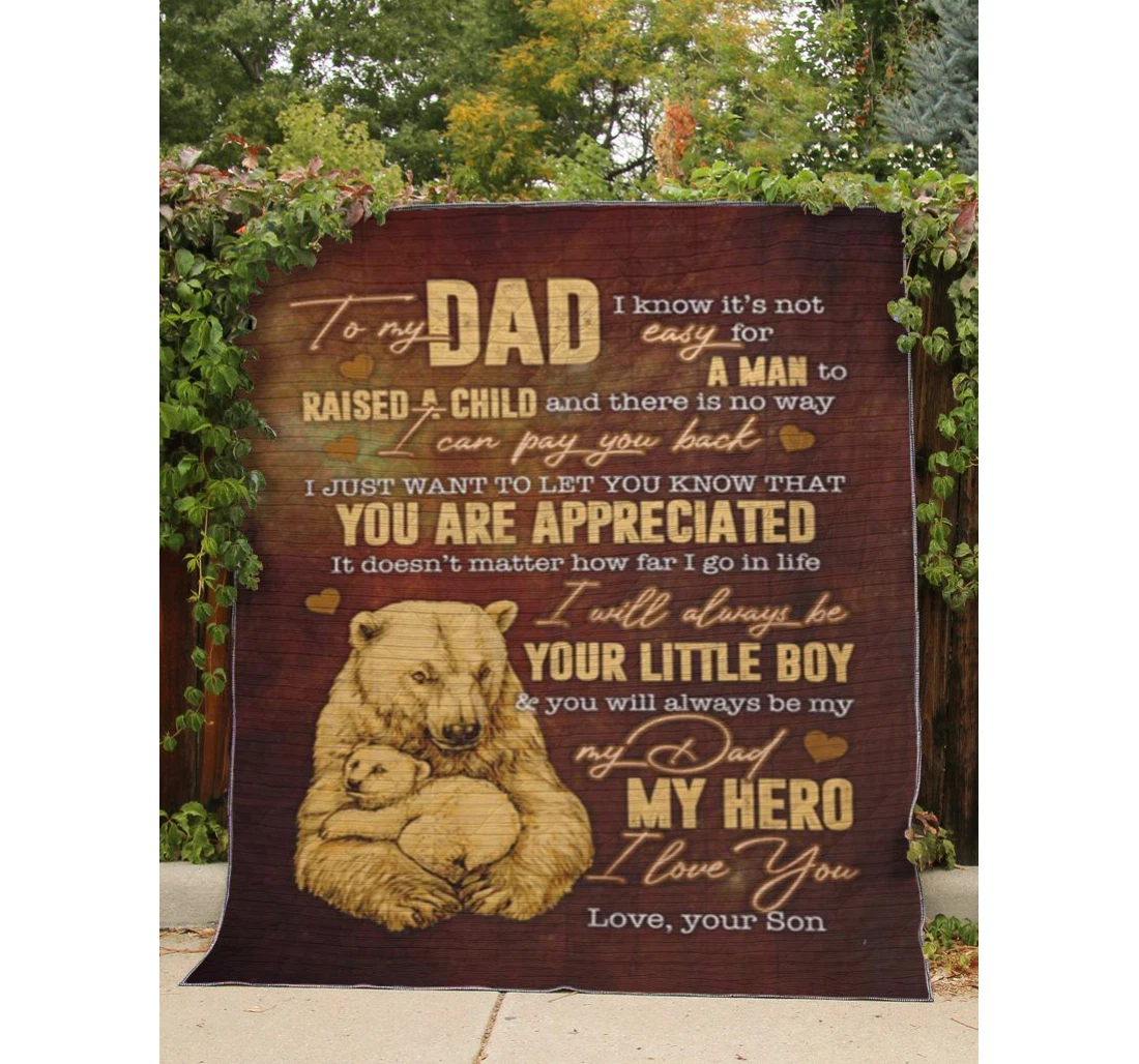 Throw Blanket, Quilt - Personalized To My Dad Bear I Know It's Not Easy A Man To Raise Sherpa Fleece