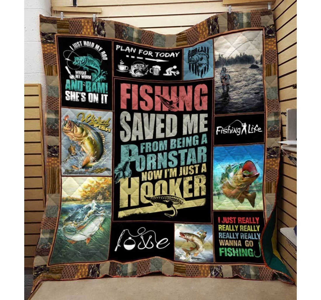 Throw Blanket, Quilt - Fishing Fishing Saved Me Now I’m Just A Hooker Sherpa Fleece