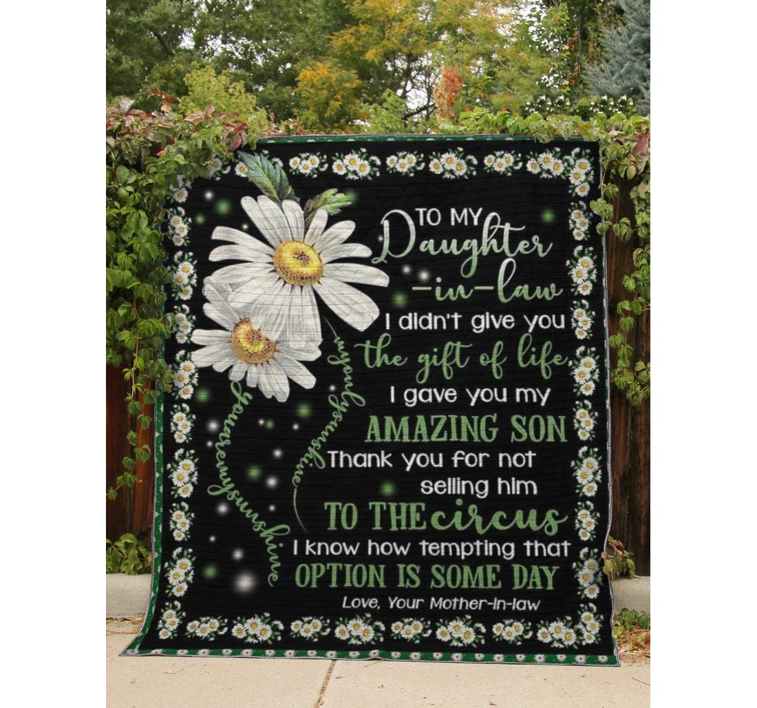 Throw Blanket, Quilt - Anl97 Personalized To My Daughter In Law Family Daisy I Didn't Give You The Gift Of Life Sherpa Fleece