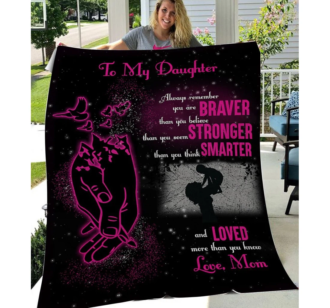 Throw Blanket, Quilt - Personalized To My Daughter Family Braver Stronger Smarter Sherpa Fleece