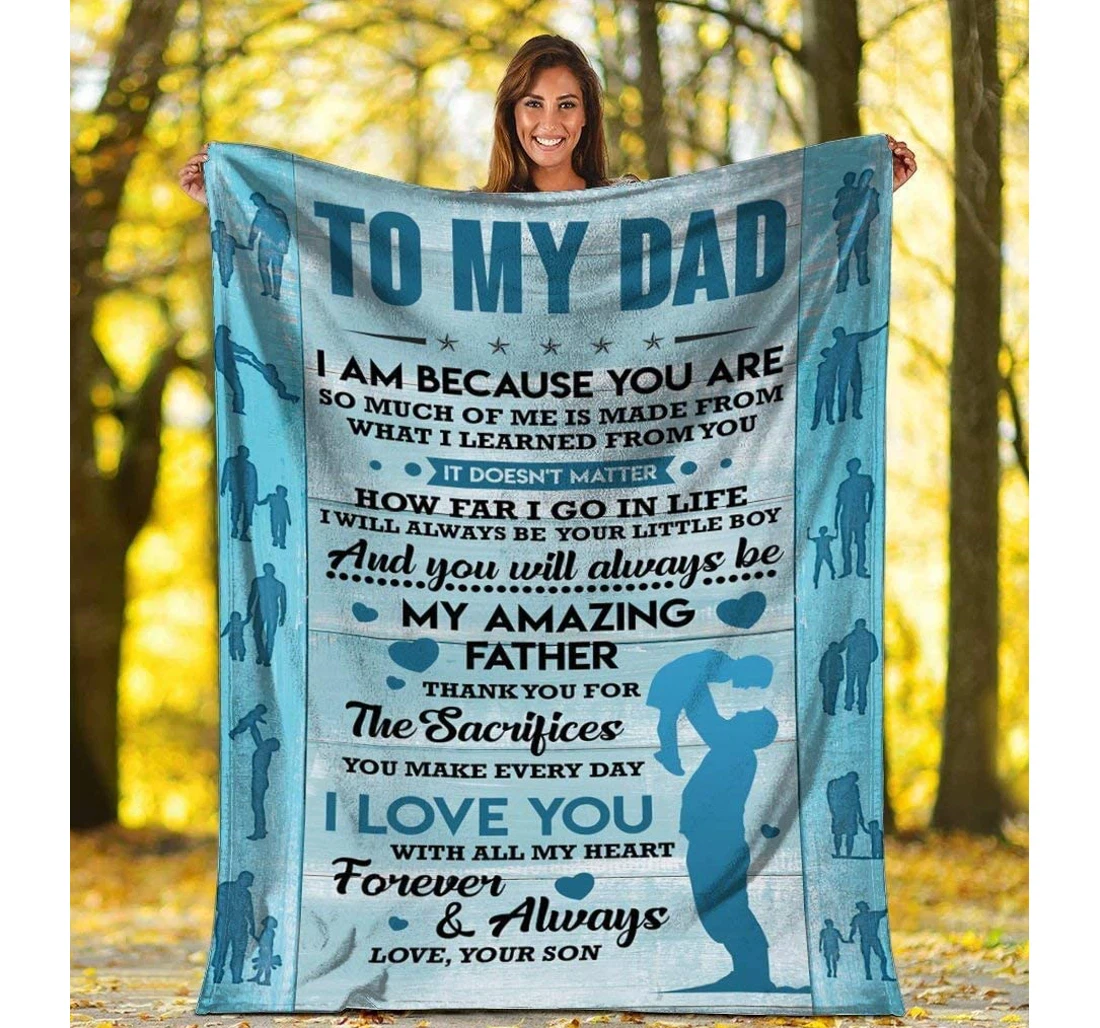 Throw Blanket, Quilt - Family To My Dad You'll Always Be My Amazing Father Sherpa Fleece