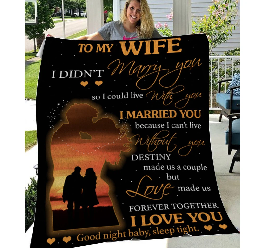 Throw Blanket, Quilt - Personalized To My Wife Family I Can't Live Without You Sherpa Fleece