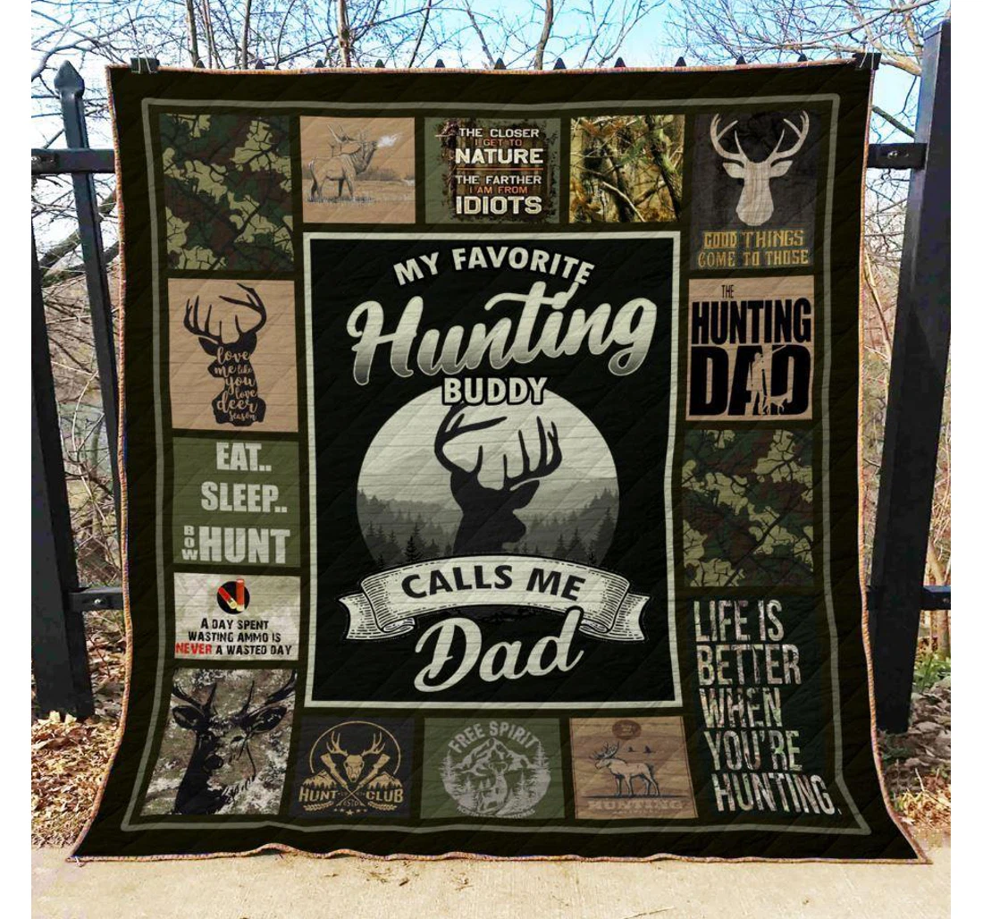 Throw Blanket, Quilt - Deer Hunting My Favorite Hunting Buddy Calls Me Dad Sherpa Fleece