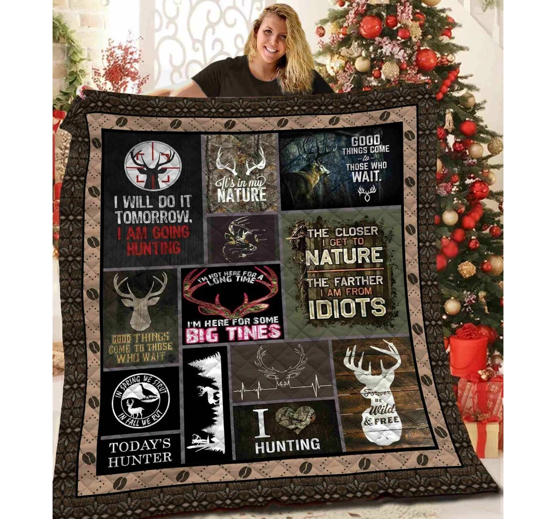 Throw Blanket, Quilt - Deer Hunting I'm Here Some Big Tines Sherpa Fleece