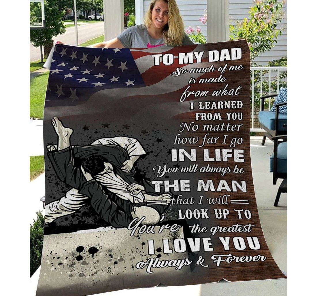 Throw Blanket, Quilt - Personalized To Dad Family Jiu Jitsu I Learn From You- Sherpa Fleece