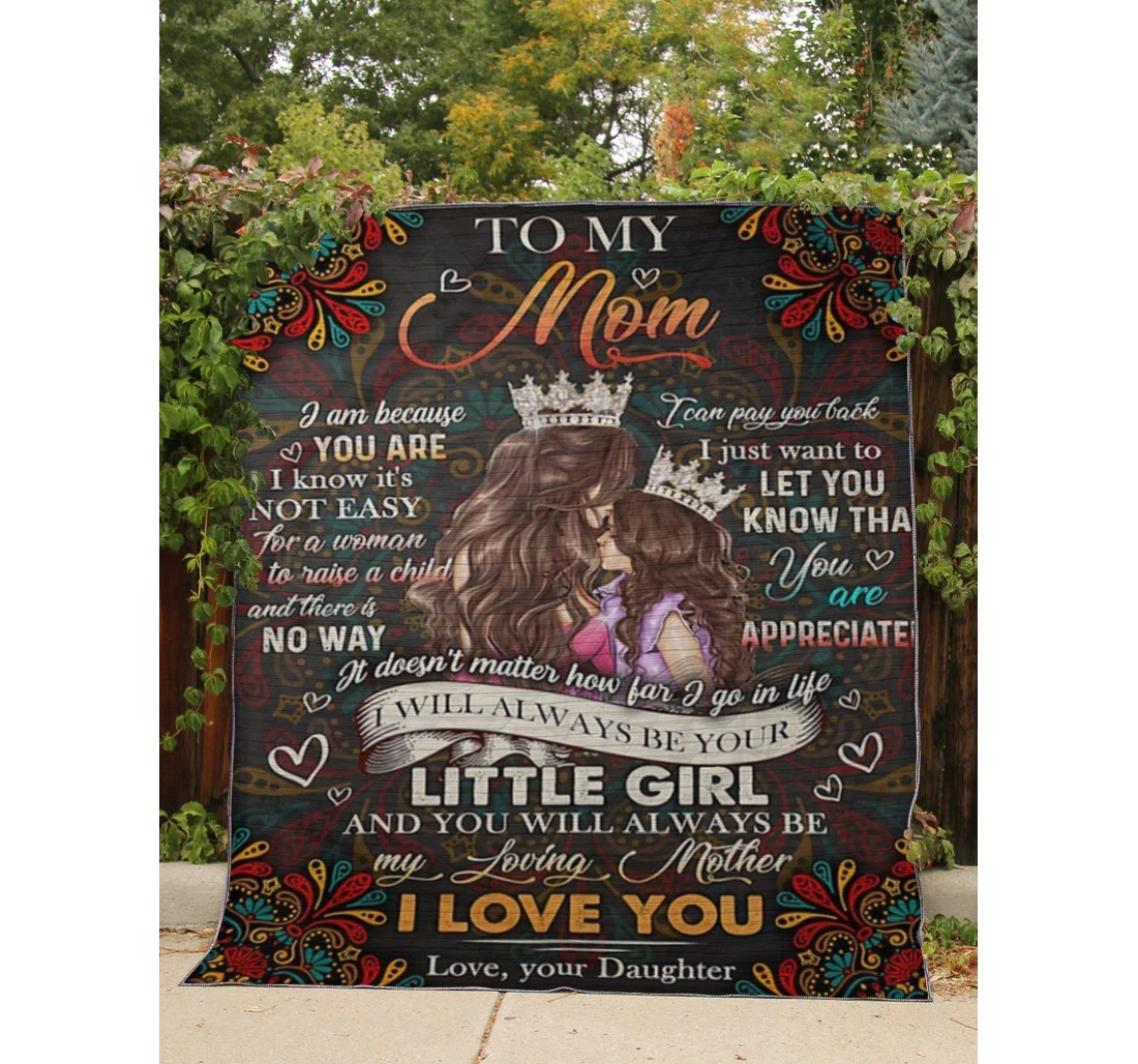 Throw Blanket, Quilt - To My Mom Family Mom To My Mom I Will Always Be Your Little Girl Sherpa Fleece