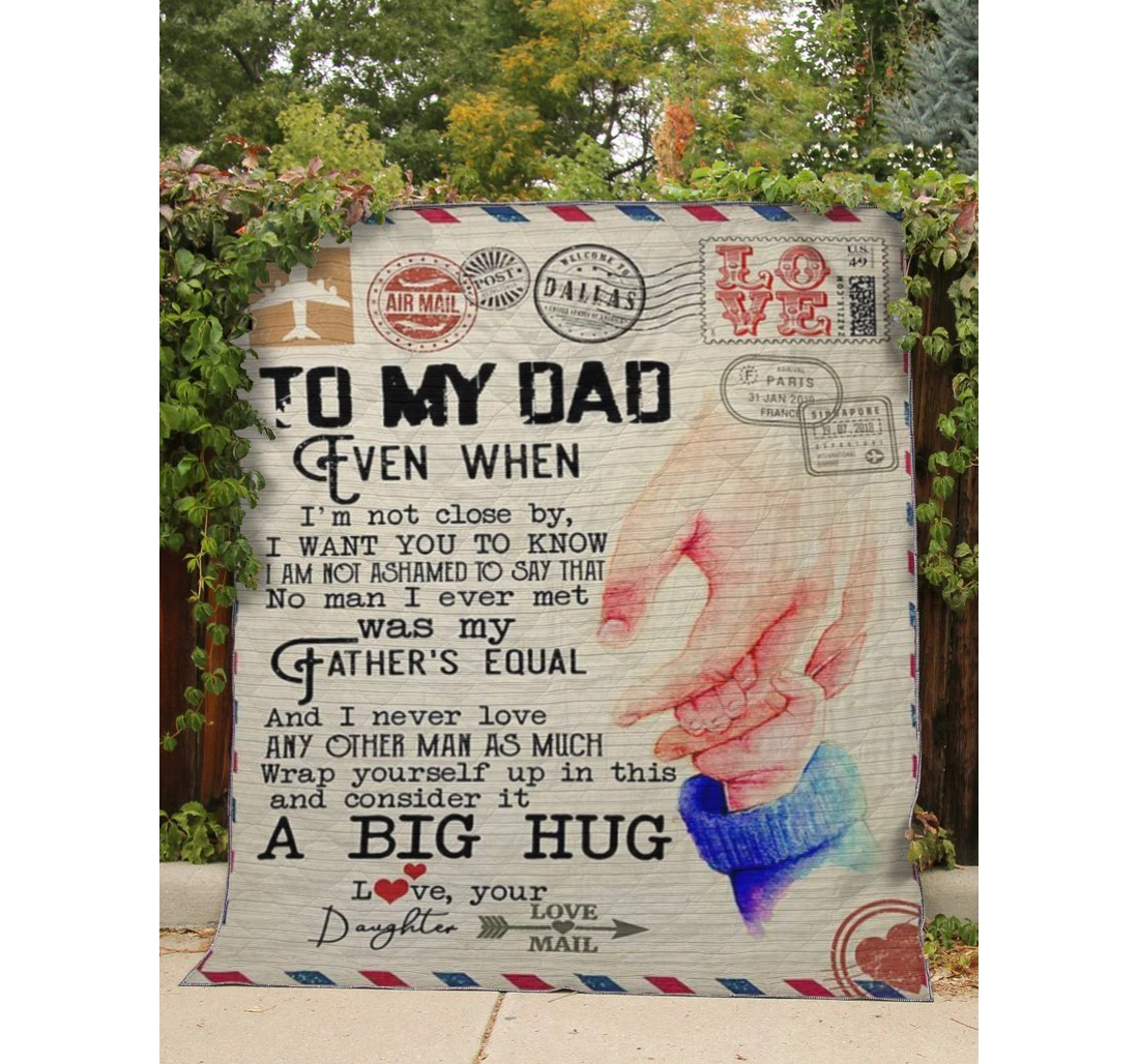 Throw Blanket, Quilt - Family To My Dad No Man I Ever Met Was My Father's Equal Sherpa Fleece
