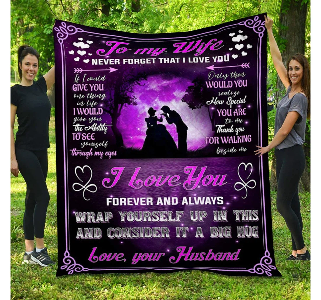 Throw Blanket, Quilt - To My Wife Family Never Forget That I Love You Sherpa Fleece
