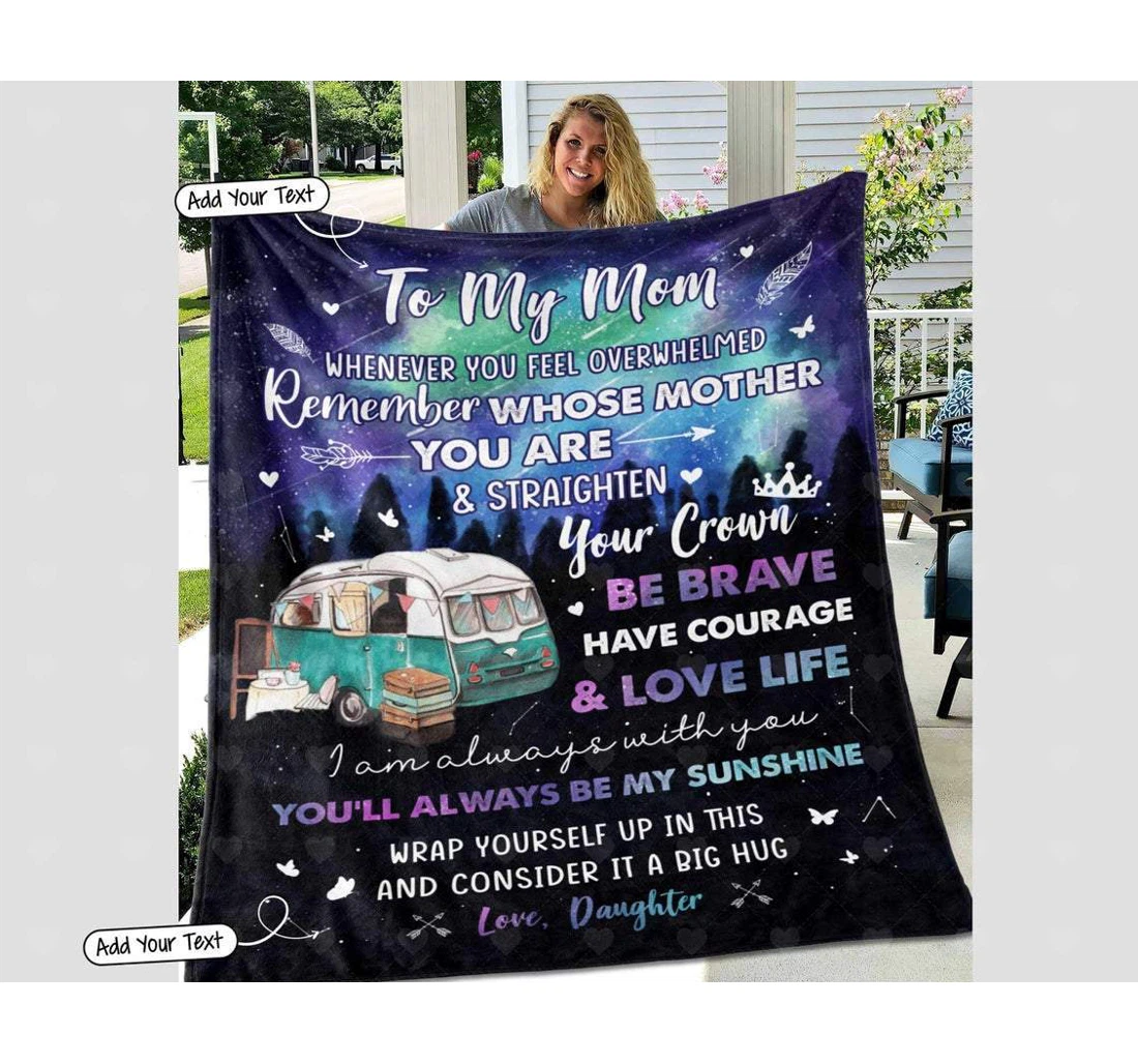 Throw Blanket, Quilt - To My Mom Family Whenever You Feel Overwhelmed Sherpa Fleece