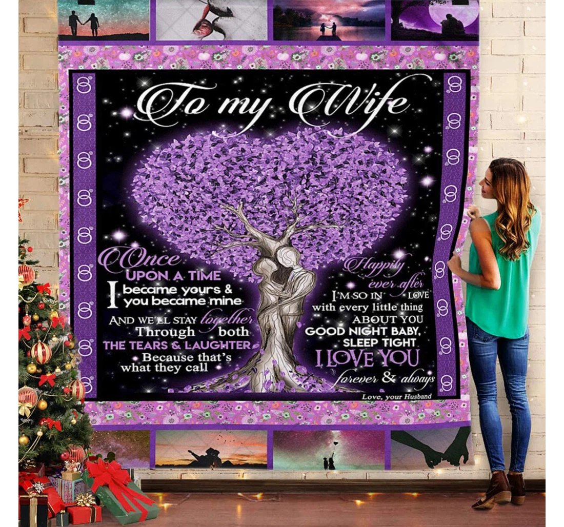 Throw Blanket, Quilt - To My Wife Family Once Upon A Time I Became Yours Sherpa Fleece