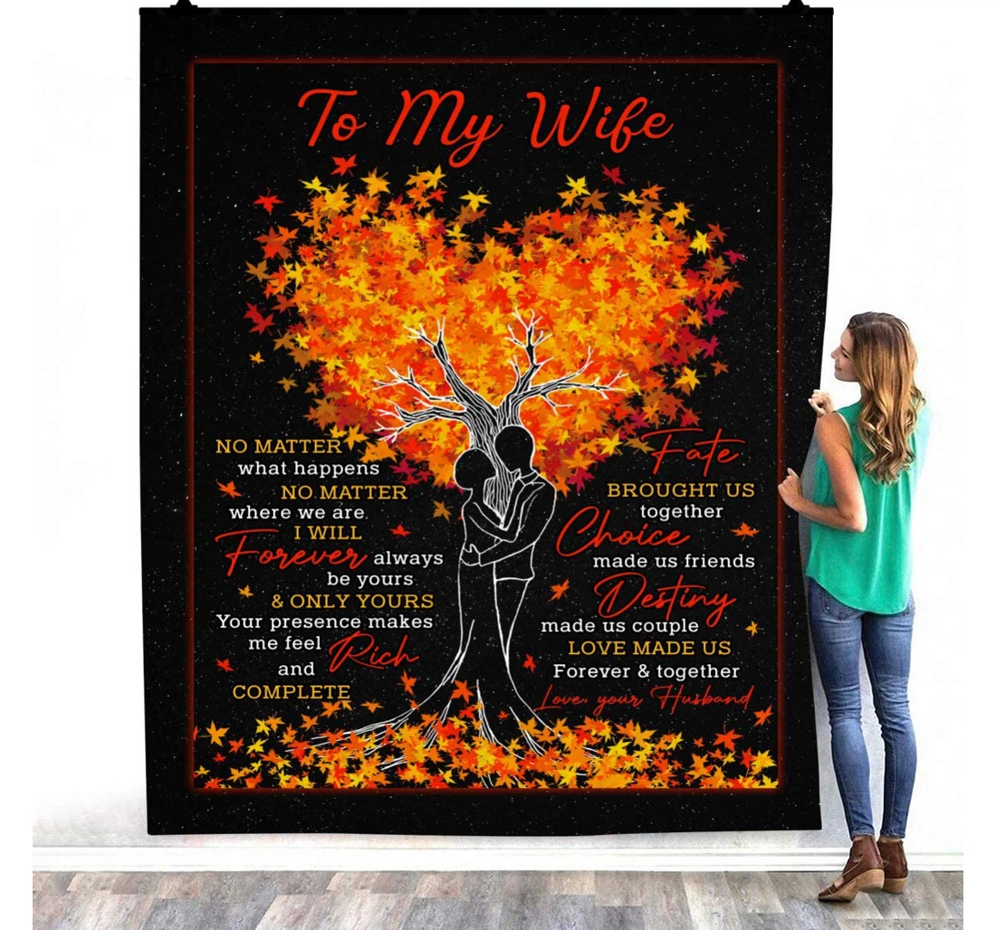 Throw Blanket, Quilt - To My Wife Family No Matter How What Happens I Will Forever Always Be Yours Sherpa Fleece