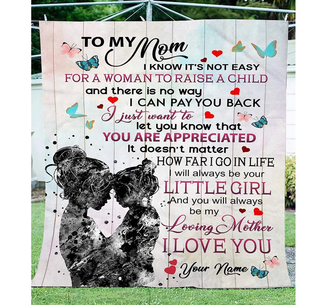 Throw Blanket, Quilt - To My Mom Family To My Mom I Know It's Not Easy To Raise A Girl Sherpa Fleece