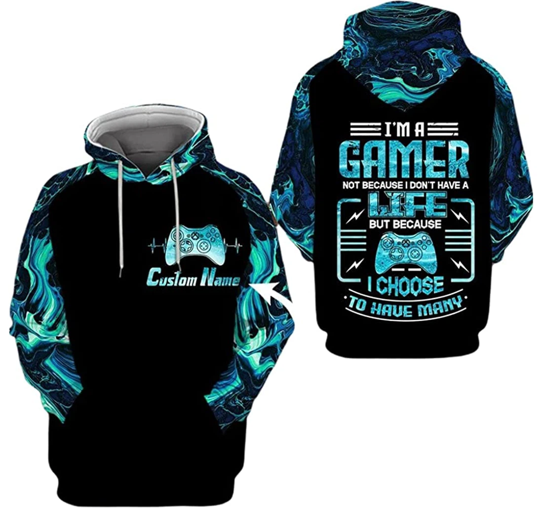 Personalized Name Gamer I'm A Gamer Not Because I Dont Have A Life But Because I Choose To Have Many Green And Background - 3D Printed Pullover Hoodie