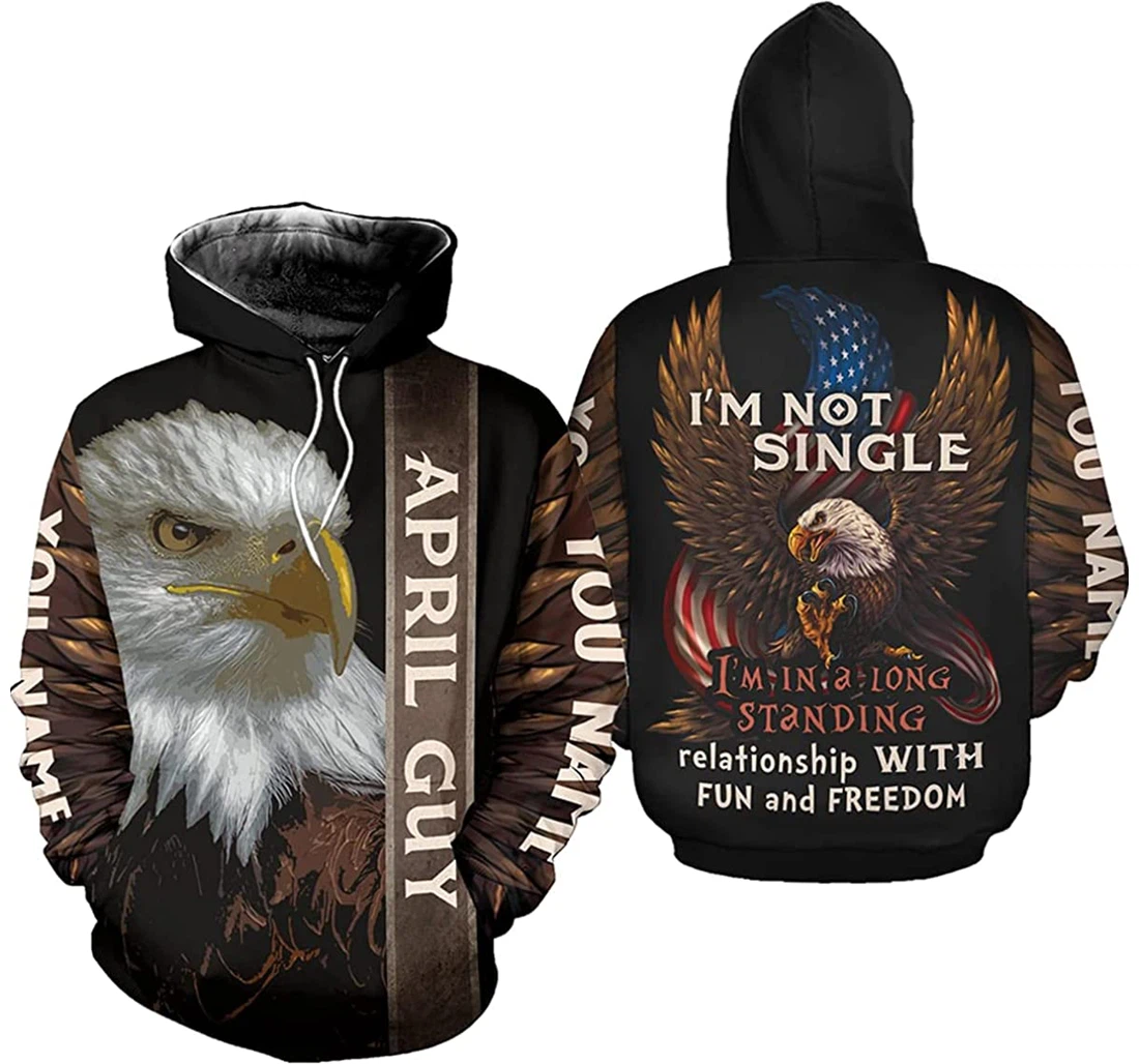 Personalized Name April Guy Eagle I'm Not Single I'm In A Long Standing - 3D Printed Pullover Hoodie