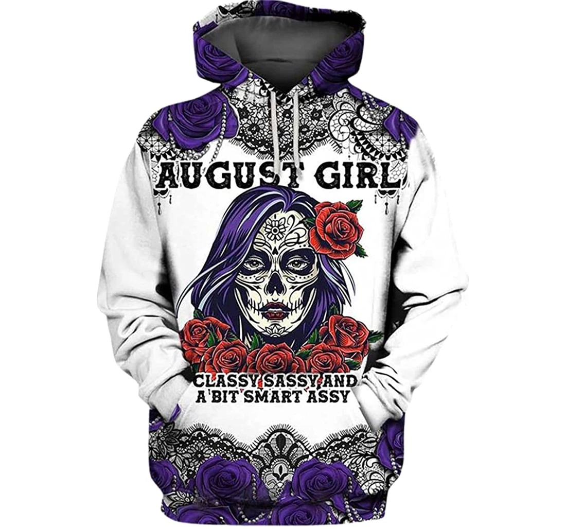 Skull Girl Rose August Girl Classy Sassy And A Bit Smart Assy - 3D Printed Pullover Hoodie