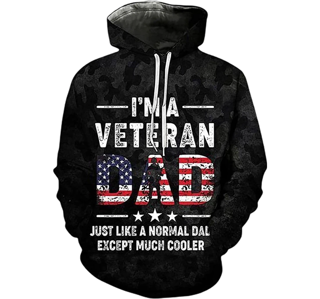 Im A Veteran Dad Just Like A Normal Dad Father's Day Us Dad - 3D Printed Pullover Hoodie