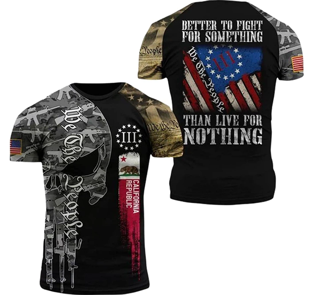 California Patriots Better To Fight Something Than Live Nothing - 3D Printed T-shirt