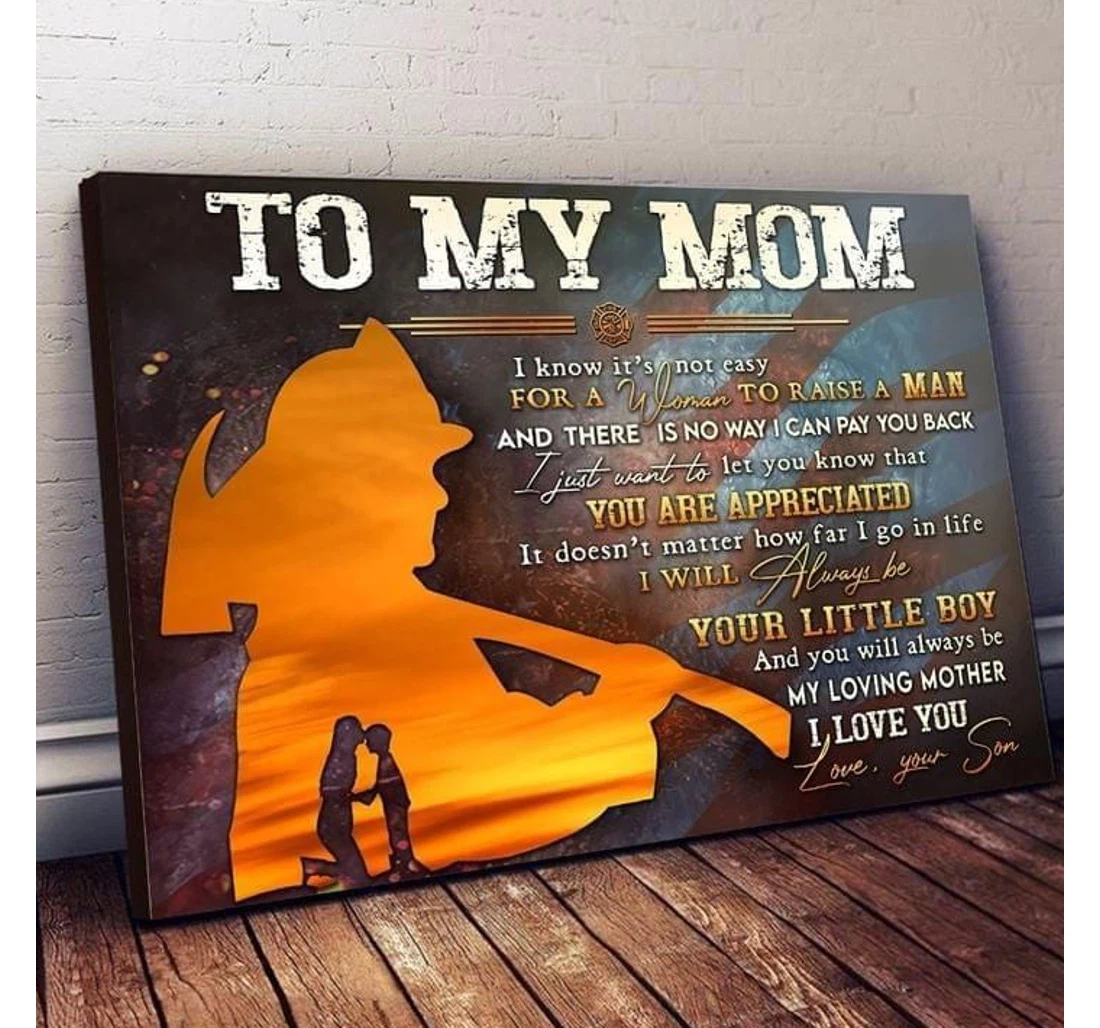 Poster, Canvas - To My Mom You Will Always Be My Loving Mother Firefighter Son Mother's Day Print Framed Wall Art